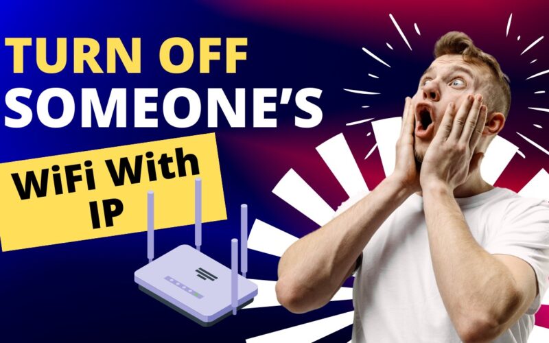 How To Turn Off Someone’s WIFI With IP